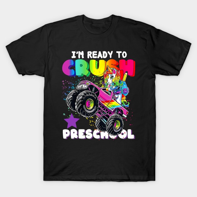 Funny I'm Ready To Crush Preschool Unicorn Back To School T-Shirt by torifd1rosie